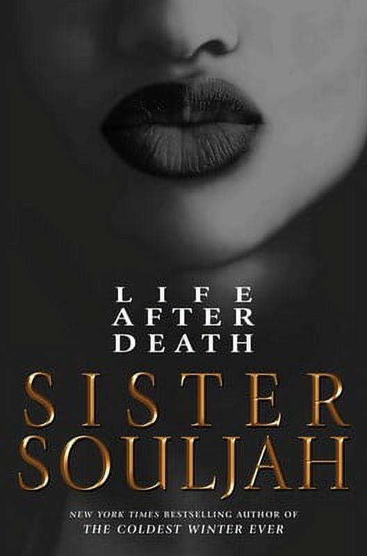 SISTER SOULJAH Life after Death: A Novel (Hardcover)