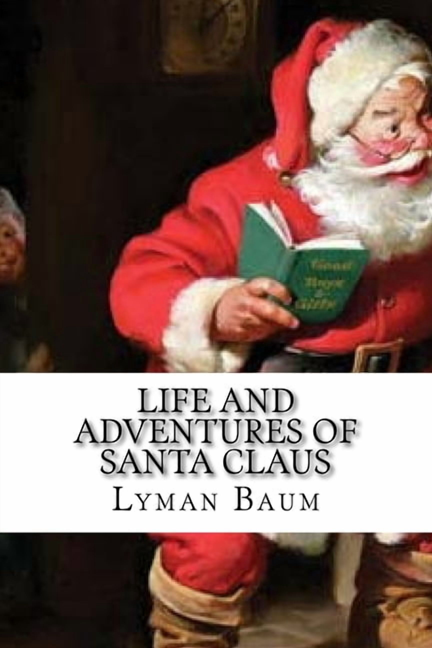 Life and Adventures of Santa Claus: classic literature, (Paperback)