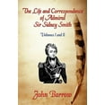 thumbnail image 1 of Life and Correspondence of Admiral Sir William Sidney Smith, 1 of 1