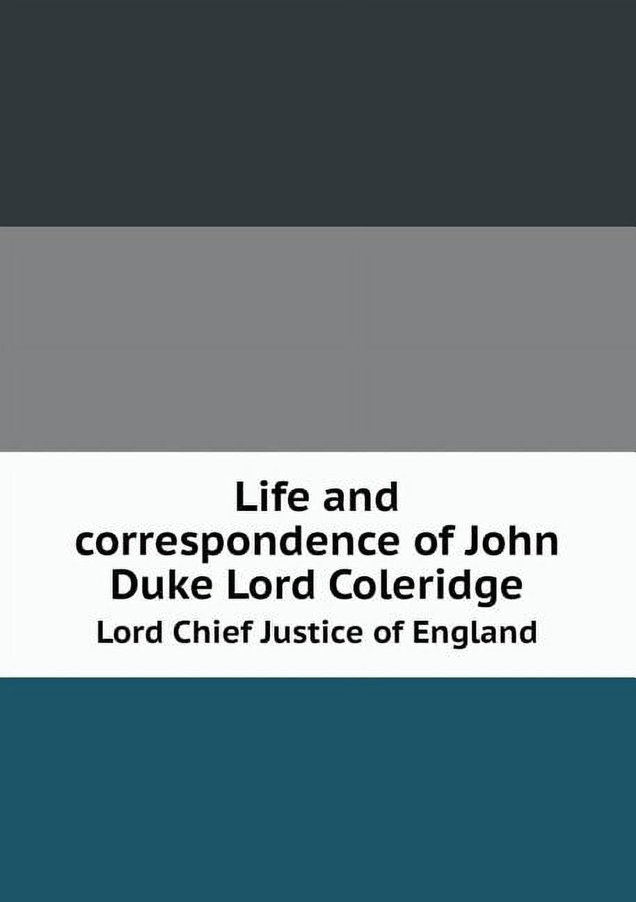 Life and Correspondence of John Duke Lord Coleridge Lord Chief Justice of England (Paperback)