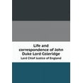 thumbnail image 1 of Life and Correspondence of John Duke Lord Coleridge Lord Chief Justice of England (Paperback), 1 of 1