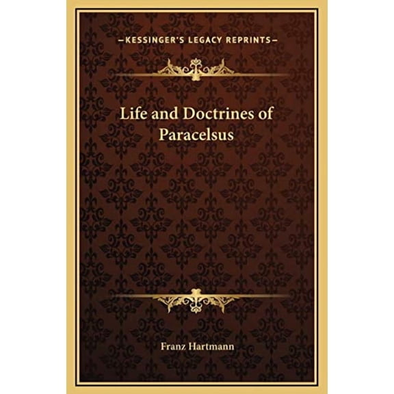 Life and Doctrines of Paracelsus (Hardcover)