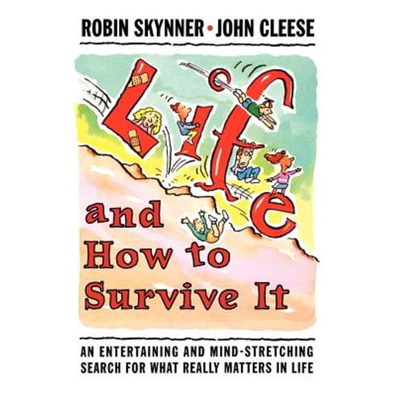 Pre-Owned Life and How to Survive It: An Entertaining and Mind-Stretching Search for What Really (Paperback 9780393314724) by A C Robin Skynner, Robin Skynner