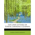 thumbnail image 1 of Life and Letters of Edwin Lawrence Godkin (Paperback), 1 of 1