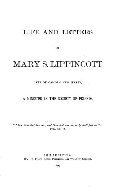 Life and Letters of Mary S. Lippincott, Late of Camden, New Jersey, (Paperback)