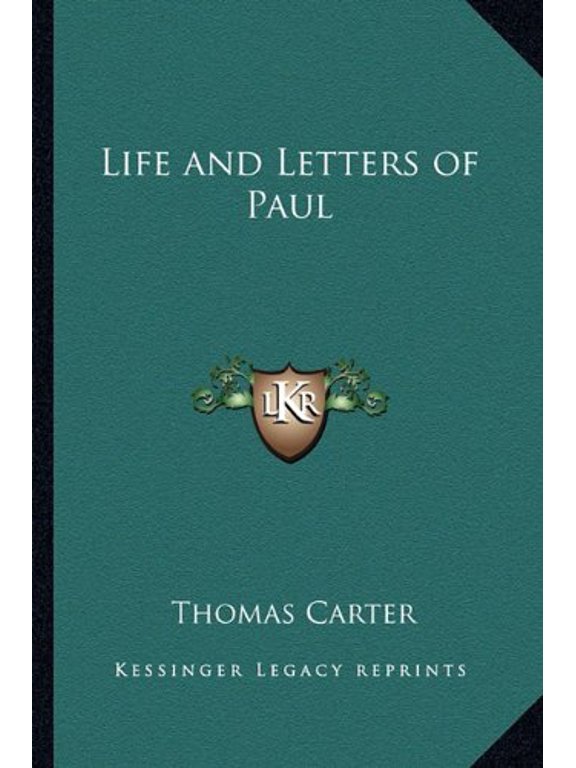 Life and Letters of Paul Paperback 1162799641 9781162799643 Thomas Carter