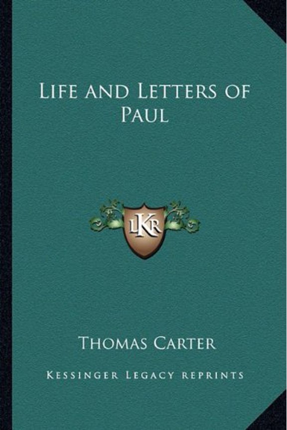 Life and Letters of Paul Paperback 1162799641 9781162799643 Thomas Carter