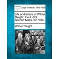 thumbnail image 1 of Life and Letters of Wilder Dwight, Lieut.-Col. Second Mass. INF. Vols. (Paperback), 1 of 1