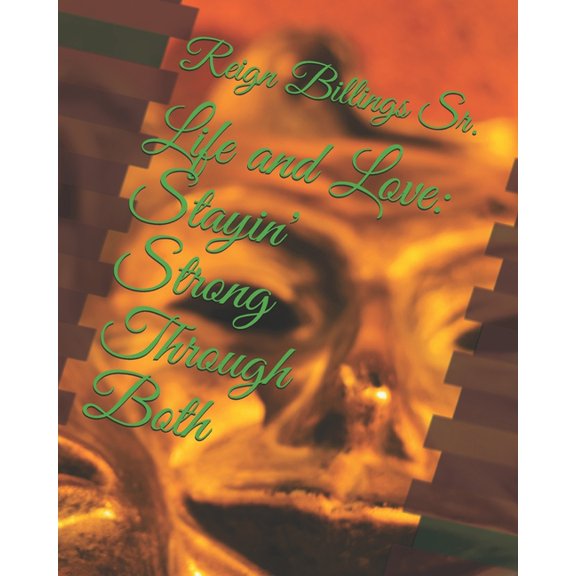 Life and Love : Stayin' Strong Through Both (Paperback)