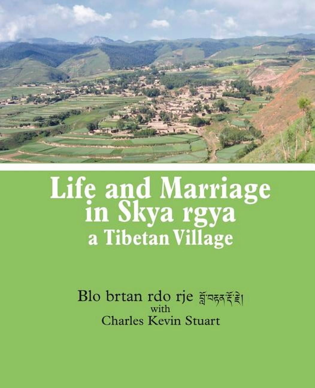 Life and Marriage in Skya rgya, a Tibetan Village (Paperback)