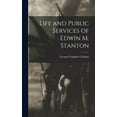 thumbnail image 1 of Life and Public Services of Edwin M. Stanton (Hardcover), 1 of 1