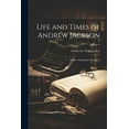 thumbnail image 1 of Life and Times of Andrew Jackson; Soldier--statesman--president; Volume 4 (Paperback), 1 of 1