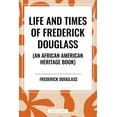 thumbnail image 1 of Life and Times of Frederick Douglass (an African American Heritage Book), (Paperback), 1 of 1