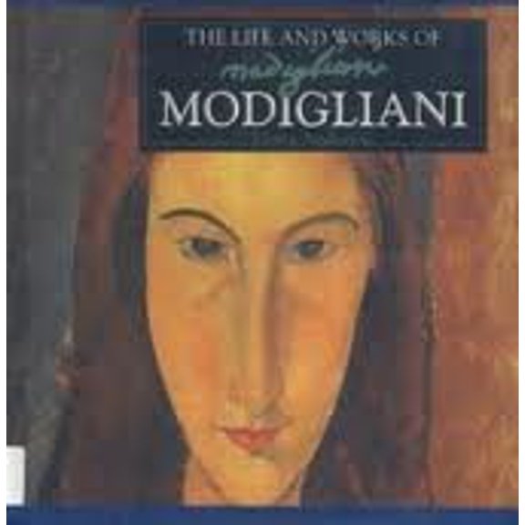 Pre-Owned Modigliani (The Life and Works Art Series) (Hardcover) 0765198983 9780765198983