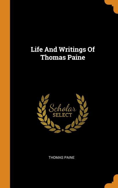 Life and Writings of Thomas Paine Hardcover