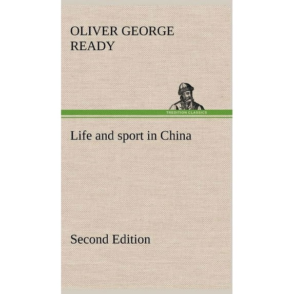 Life and sport in China Second Edition (Hardcover)