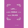 thumbnail image 1 of Life and the Greatest Riddle of All Time Completely Solved (Hardcover), 1 of 1