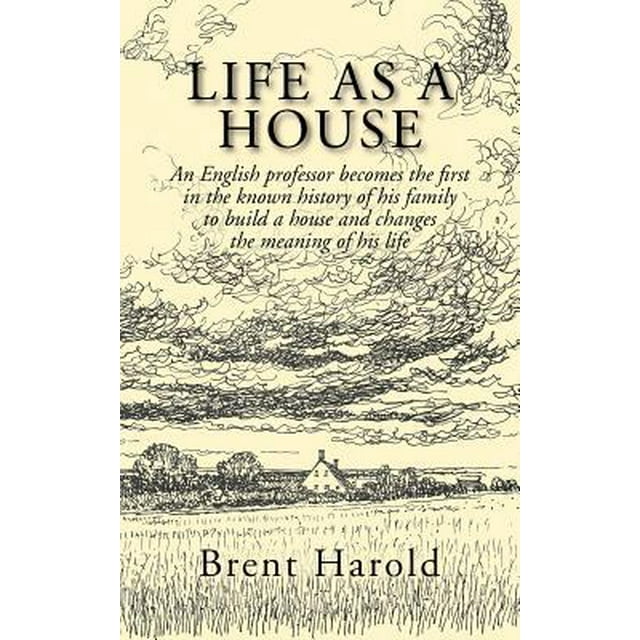 PreOwned Life as a House An English Professor the First in