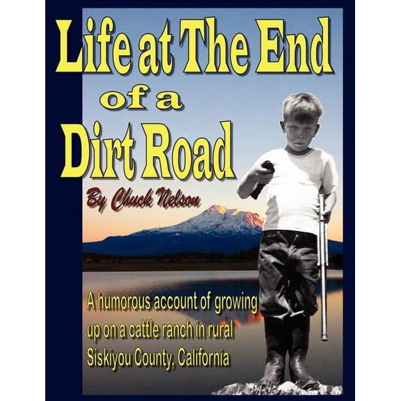 Life at the End of a Dirt Road, (Paperback)