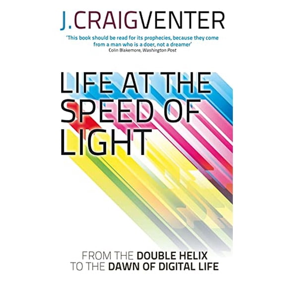 Life at the Speed of Light: From the Double Helix to the Dawn of Digital Life
