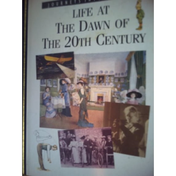 Pre-Owned Life at the dawn of the 20th Century (Journeys into the past) Paperback