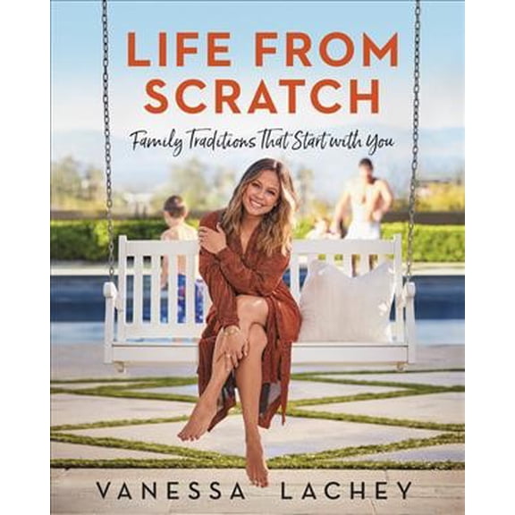 Pre-Owned Life from Scratch: Family Traditions That Start with You (Hardcover) 0063031760 9780063031760
