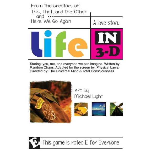 Life in 3-D: An advanced how-to drive the ship., (Paperback)