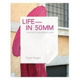 thumbnail image 1 of Life in 50mm : The Photographer's Lens (Hardcover), 1 of 1