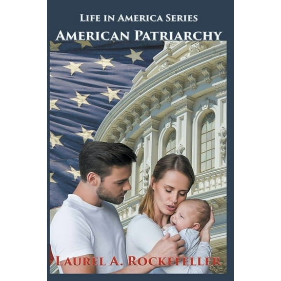 Life in America American Patriarchy, Book 3, (Paperback)