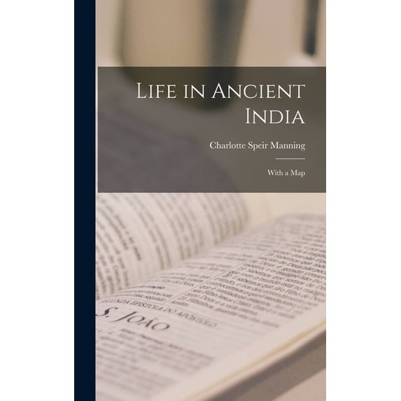 Life in Ancient India; With a Map, (Hardcover)