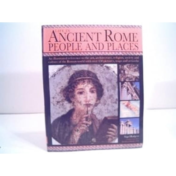 Pre-Owned Life in Ancient Rome People and Places Paperback