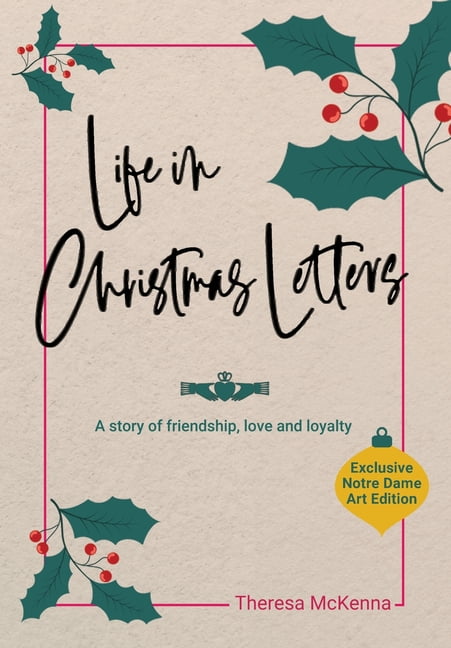 Life in Christmas Letters: A story of friendship, love and loyalty, (Hardcover)