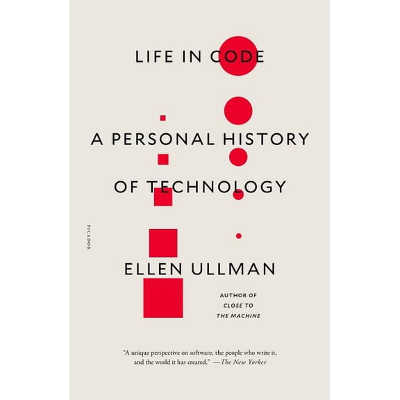 Life in Code : A Personal History of Technology (Paperback)