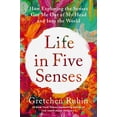 thumbnail image 1 of Life in Five Senses: How Exploring the Senses Got Me Out of My Head and into the World, 1 of 1