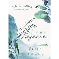 Pre-Owned Life in His Presence: A Jesus Calling Guided Journal (a 100-Day Devotional) - The Perfect Christian Christmas Gift (Hardcover) 1400219272 9781400219278