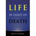 thumbnail image 1 of Life in Light of Death, (Paperback), 1 of 1