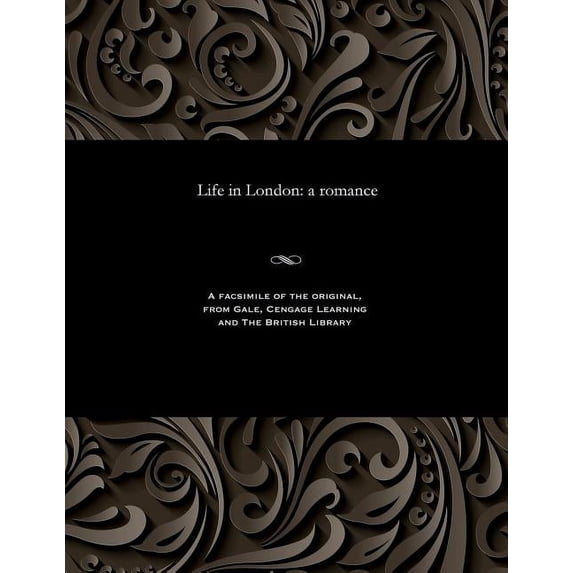 Life in London: A Romance (Paperback)