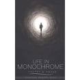 thumbnail image 1 of Life in Monochrome: Poetry and Prose Paperback, 1 of 1