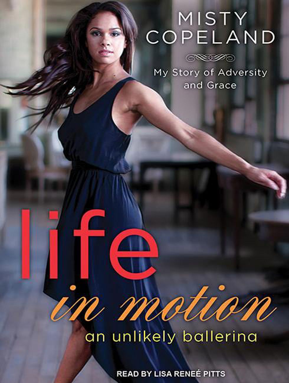 Life in Motion: An Unlikely Ballerina (Audiobook) - image 1 of 1