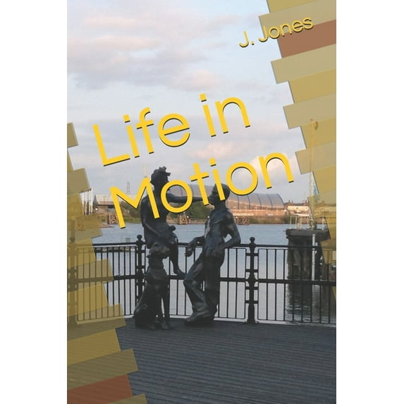 Life in Motion (Paperback)