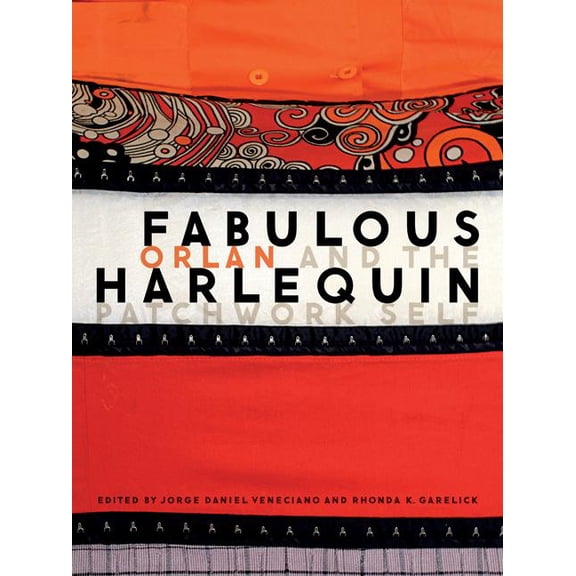 Life in Performance Fabulous Harlequin: Orlan and the Patchwork Self, (Paperback)