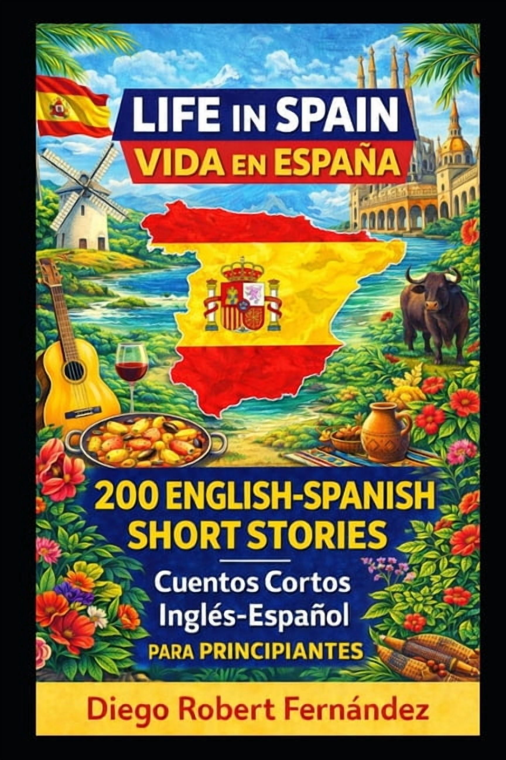 Spanish for Beginners Life in Spain 200 English-Spanish Bilingual Short ...
