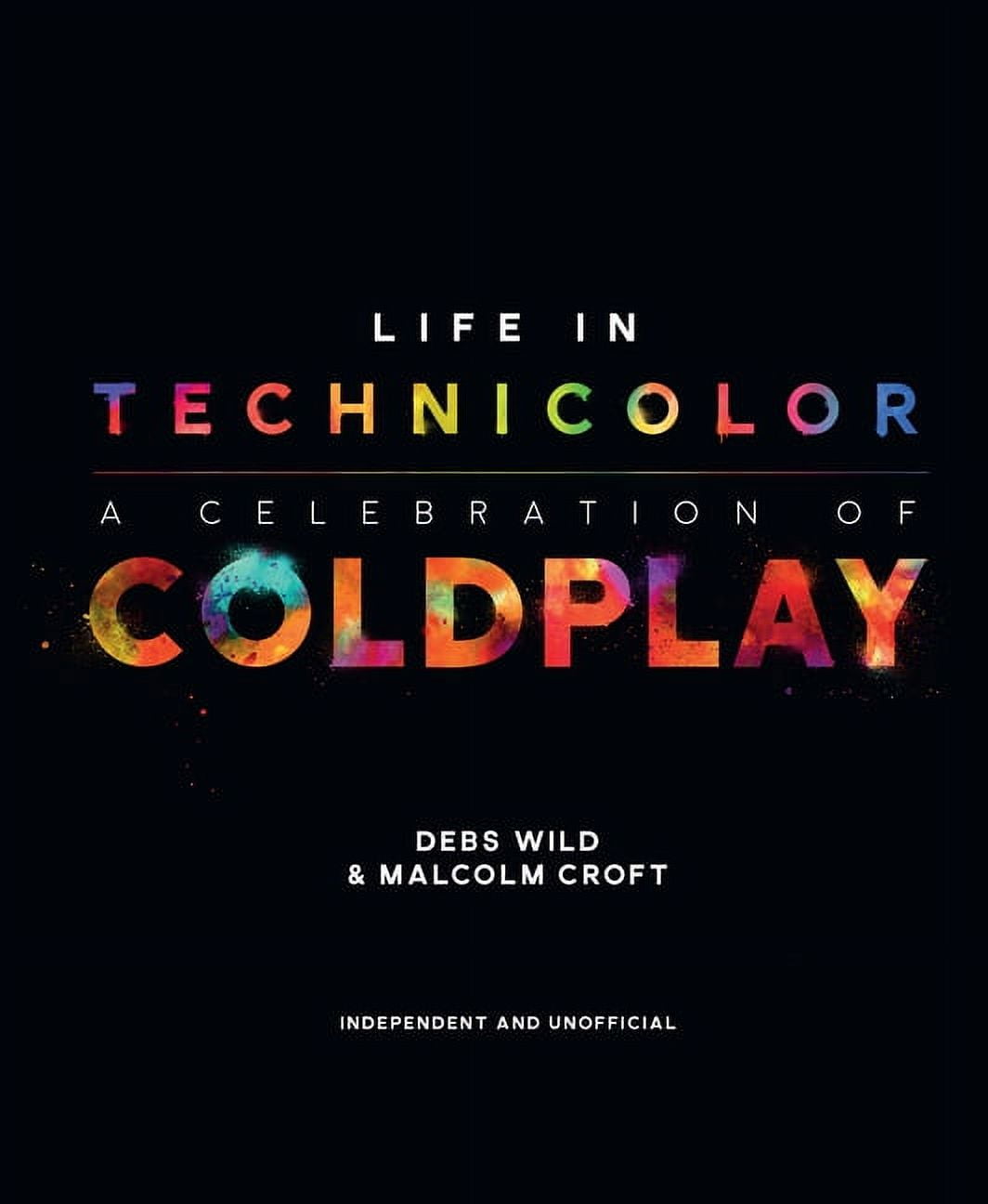 Life in Technicolor: A Celebration of Coldplay, (Hardcover)