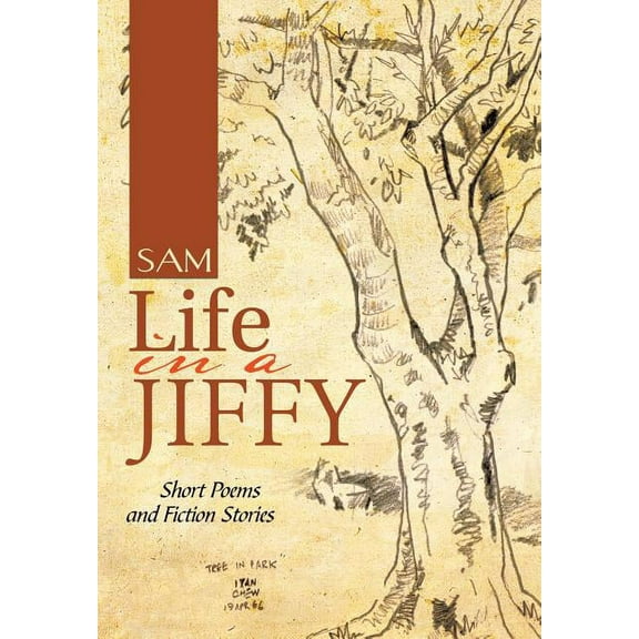 Life in a Jiffy : Short Poems and Fiction Stories (Hardcover)