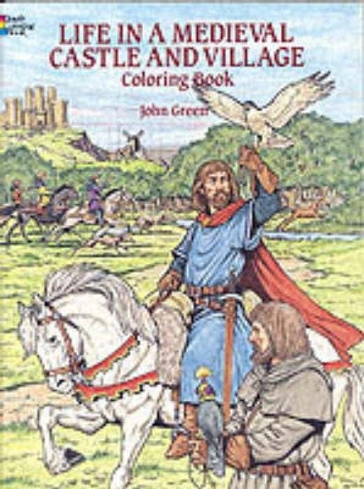 Pre-Owned Life in a Medieval Castle and Village Coloring Book (Paperback) 0486265420 9780486265421