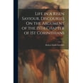 thumbnail image 1 of Life in a Risen Saviour, Discourses On the Argument of the 15Th Chapter of 1St Corinthians (Paperback), 1 of 1