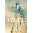 thumbnail image 1 of Life in a Week Life in a Week: A Journey to Happiness and Spiritual Awakening, Book 2, (Paperback), 1 of 1