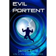 Life in the Clouds Evil Portent a science fiction novella, with a touch of humor Paperback