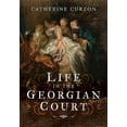 thumbnail image 1 of Life in the Georgian Court (Hardcover), 1 of 1