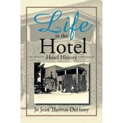 Life in the Hotel : Hotel History (Paperback)